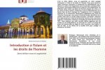 Introduction à l’Islam et les droits de l’homme, 2ème édition, revue
et augmentée, 2020.